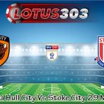 Prediksi Bola Hull City Vs Stoke City 29 Maret 2024