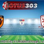 Prediksi Bola Hull City Vs Middlesbrough 2 Januari 2025