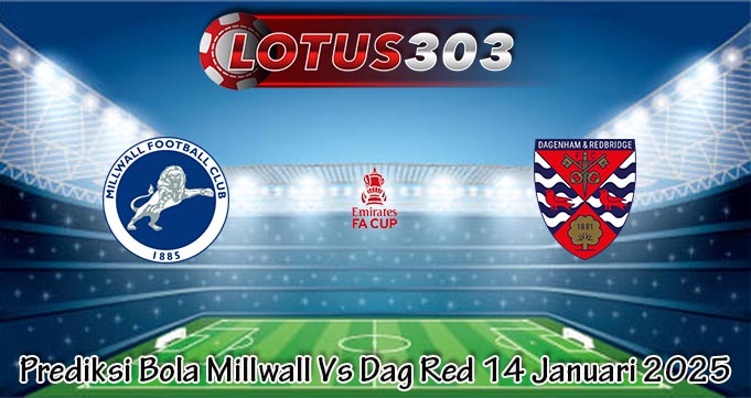 Prediksi Bola Millwall Vs Dag Red 14 Januari 2025